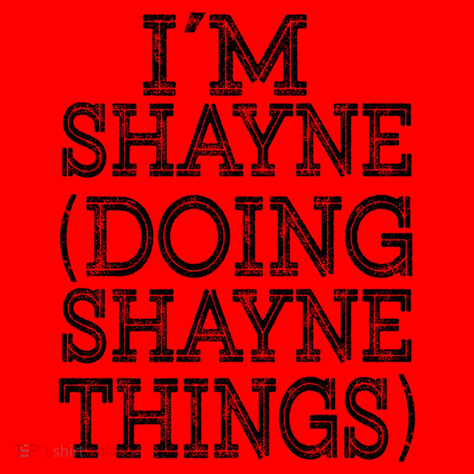 I'm Shayne Doing Shayne Things Family Reunion First Name Cool Gift Santa Hat