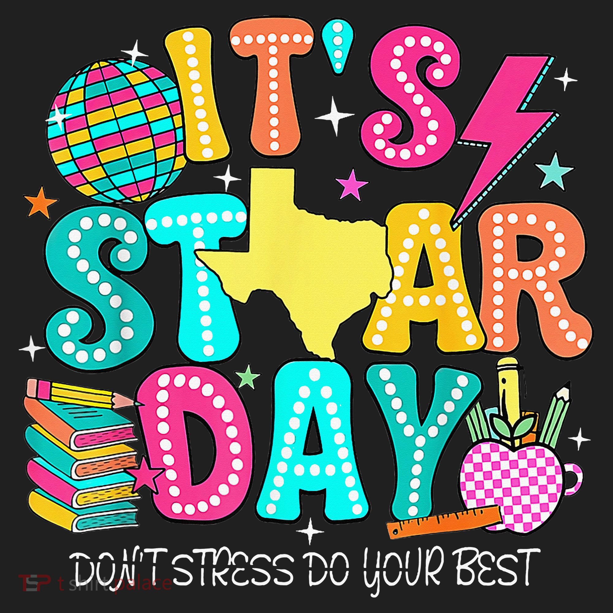 It's Staar Day Testing Day Exam Teachers State Testing Women Women's Sweatshirt