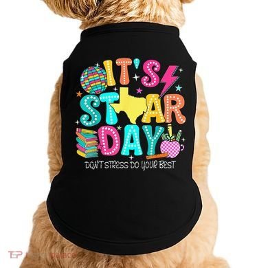 It's Staar Day Testing Day Exam Teachers State Testing Women Doggie Tank