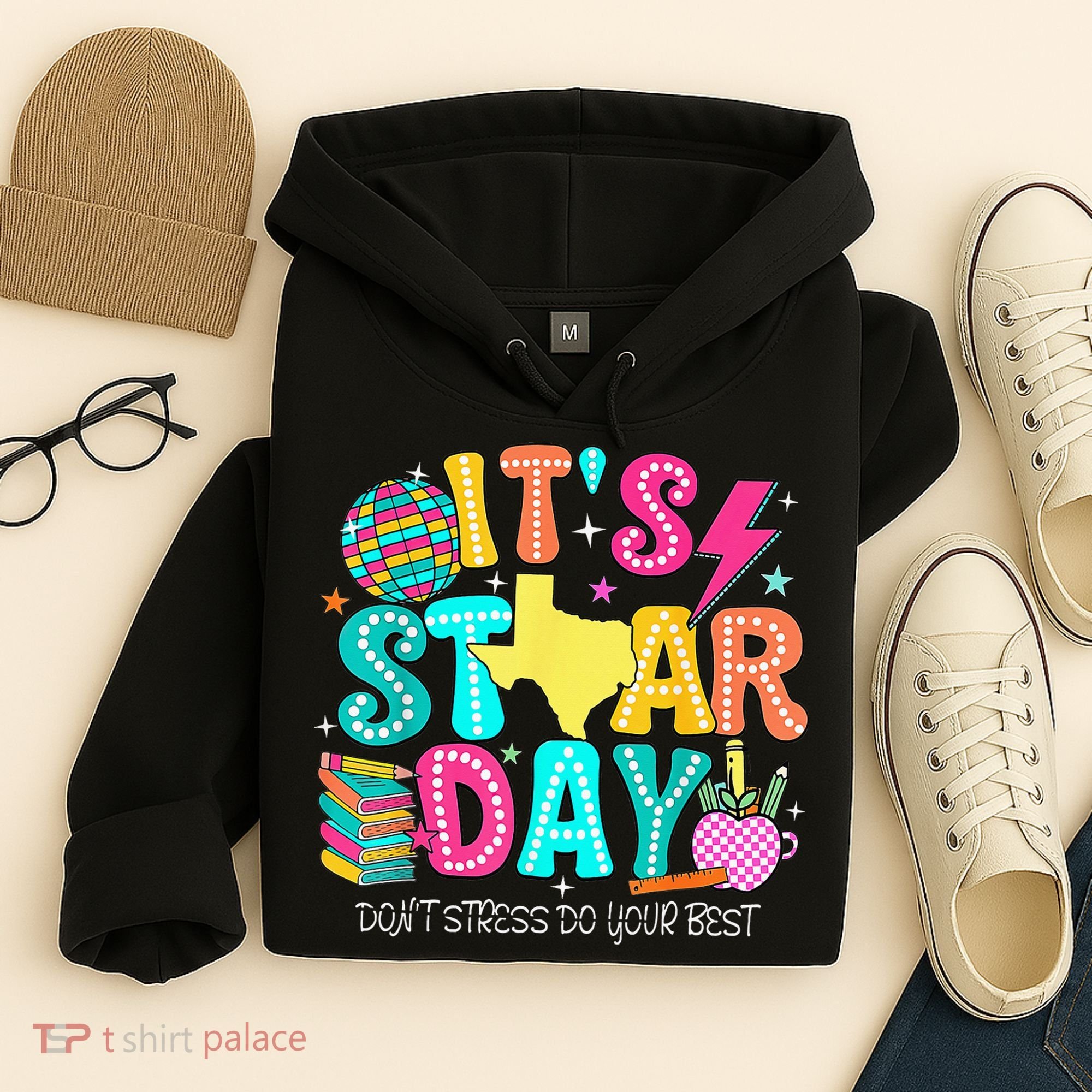 It's Staar Day Testing Day Exam Teachers State Testing Women Hoodie
