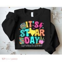 It's Staar Day Testing Day Exam Teachers State Testing Women Sweatshirt thumb 2