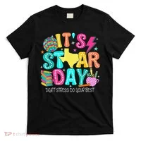 It's Staar Day Testing Day Exam Teachers State Testing Women T-Shirt thumb 0