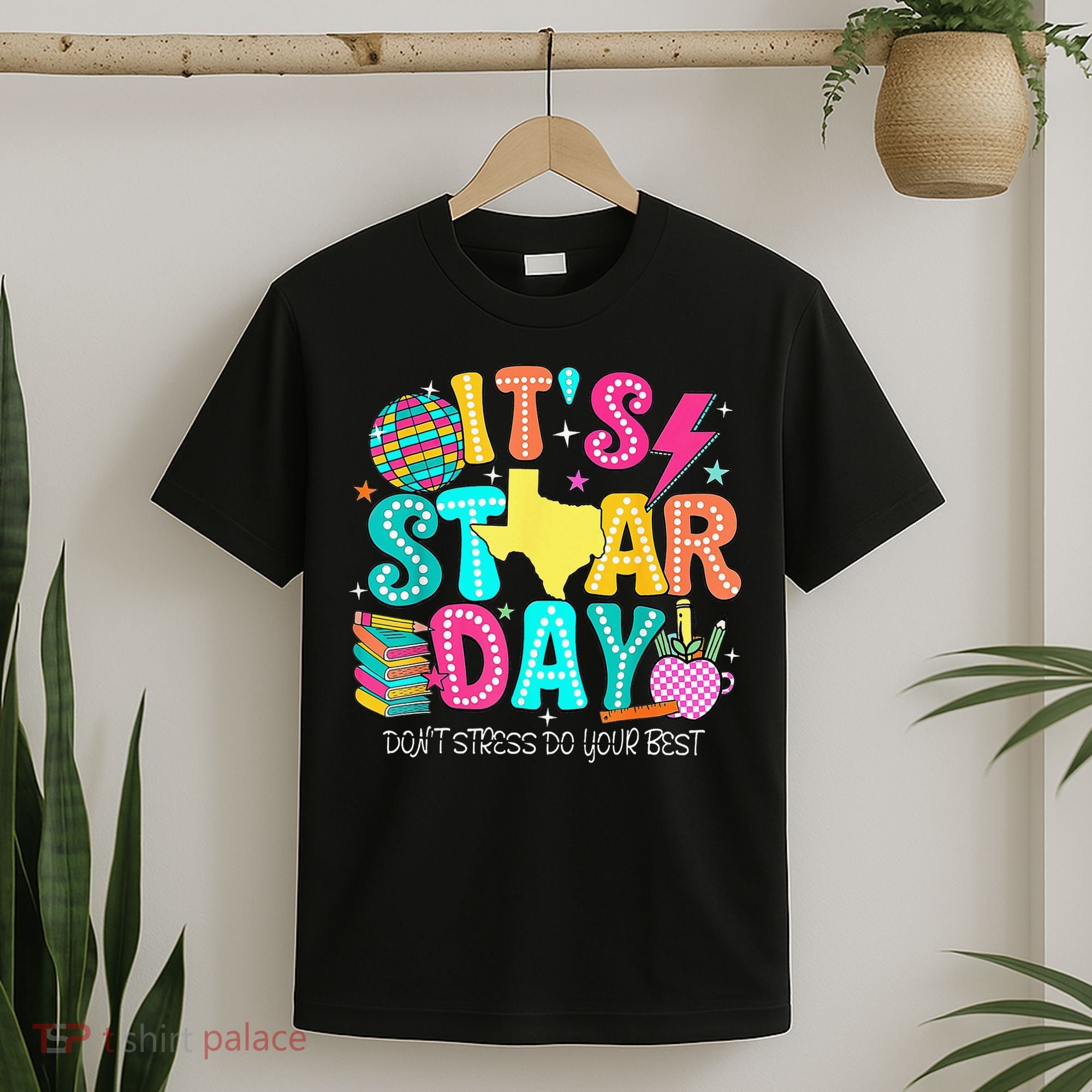 It's Staar Day Testing Day Exam Teachers State Testing Women T-Shirt