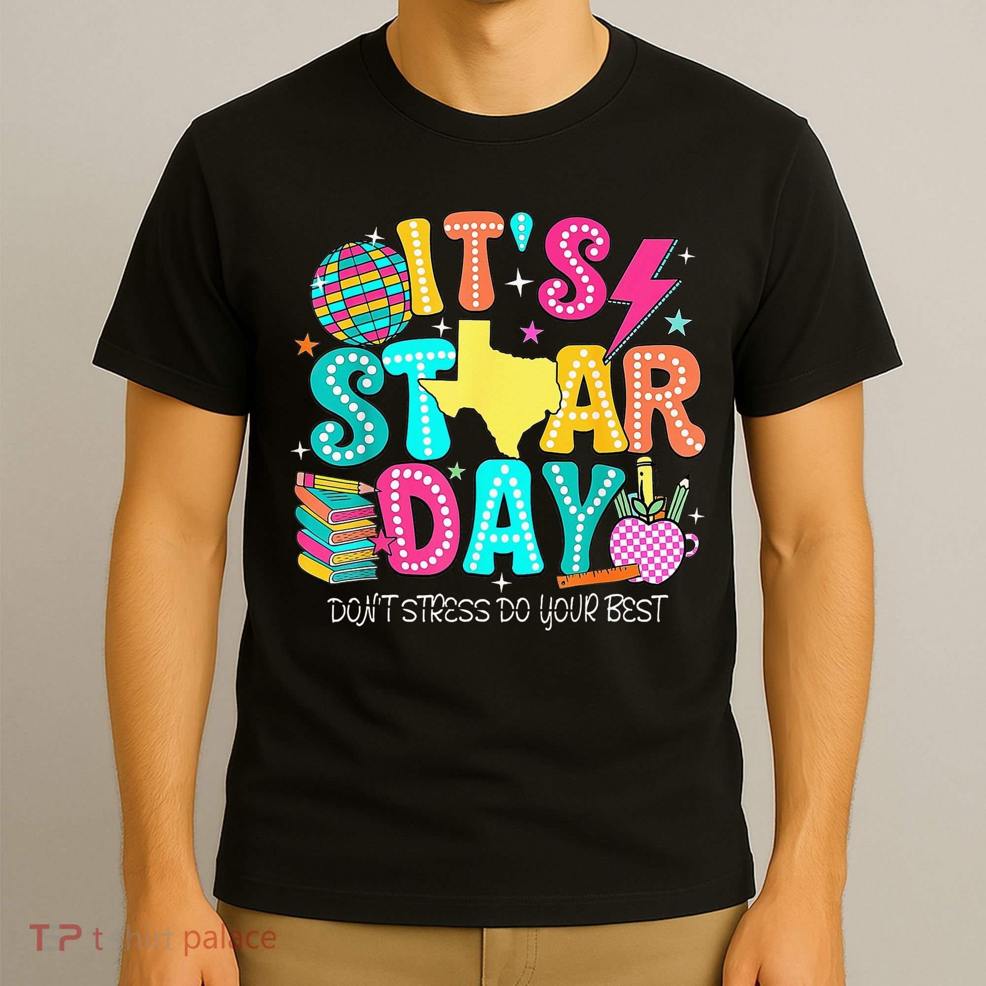 It's Staar Day Testing Day Exam Teachers State Testing Women T-Shirt