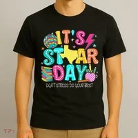 It's Staar Day Testing Day Exam Teachers State Testing Women T-Shirt thumb 3