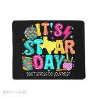 It's Staar Day Testing Day Exam Teachers State Testing Women Mousepad thumb 0