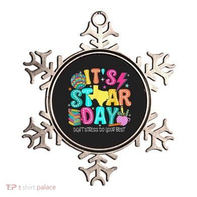 It's Staar Day Testing Day Exam Teachers State Testing Women Ornament