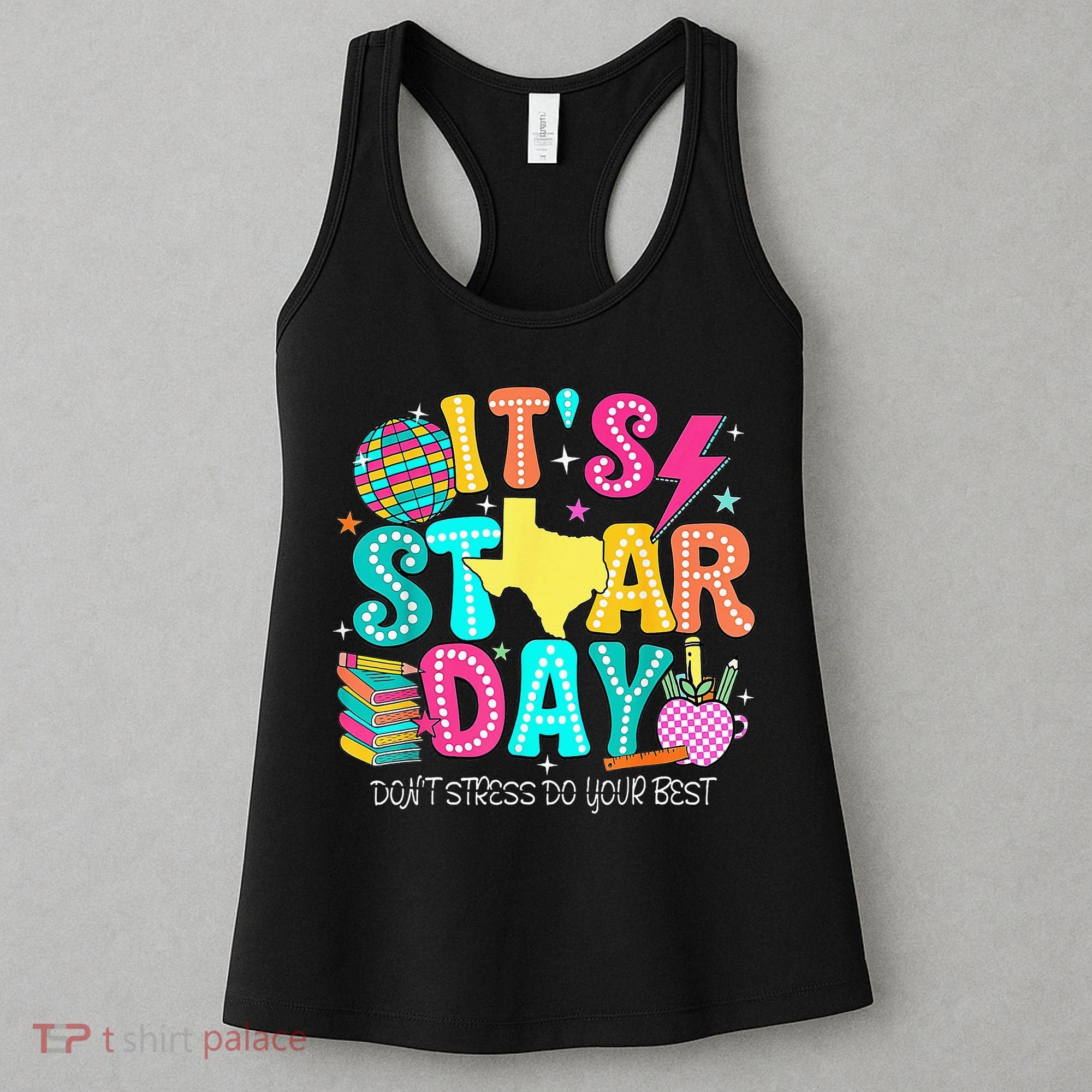 It's Staar Day Testing Day Exam Teachers State Testing Women Women's Tank Top