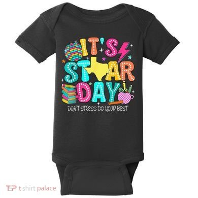 It's Staar Day Testing Day Exam Teachers State Testing Women Baby Bodysuit