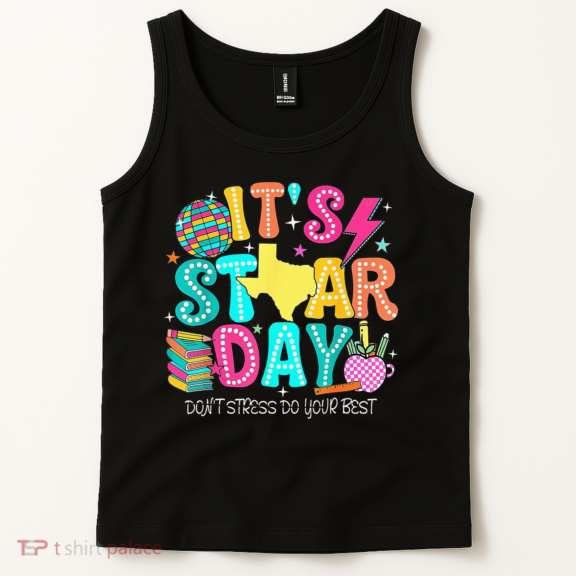 It's Staar Day Testing Day Exam Teachers State Testing Women Tank Top