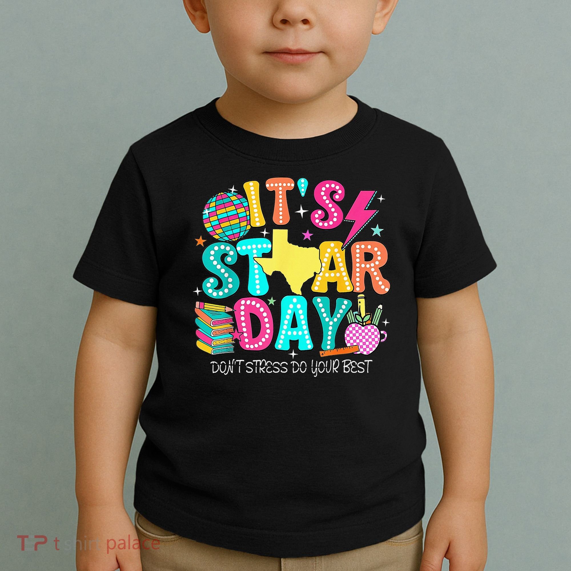 It's Staar Day Testing Day Exam Teachers State Testing Women Toddler T-Shirt