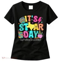It's Staar Day Testing Day Exam Teachers State Testing Women Women's T-Shirt thumb 0