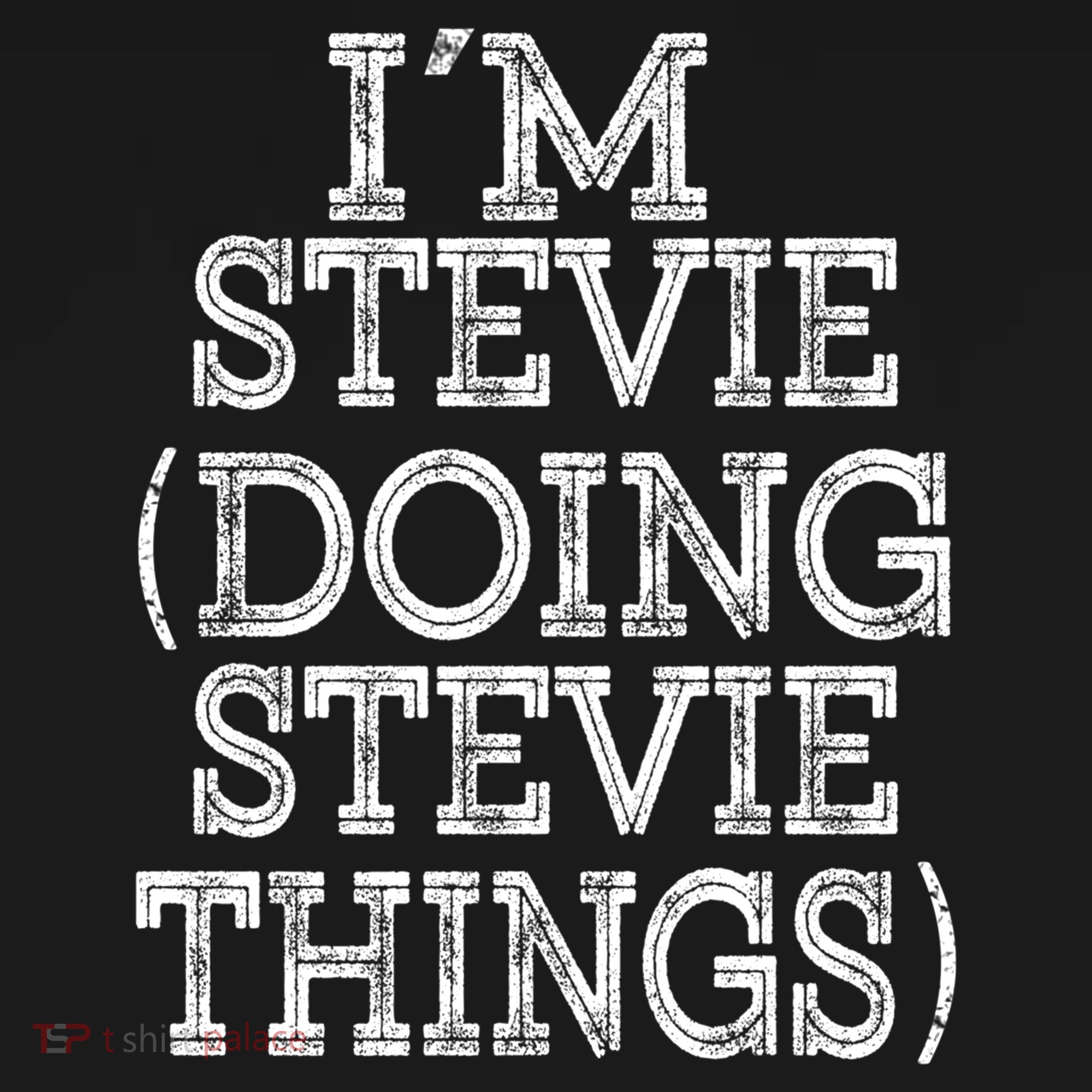I'm Stevie Doing Stevie Things Family Reunion First Name Gift Bucket Hat