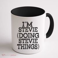 I'm Stevie Doing Stevie Things Family Reunion First Name Gift Coffee Mug thumb 1