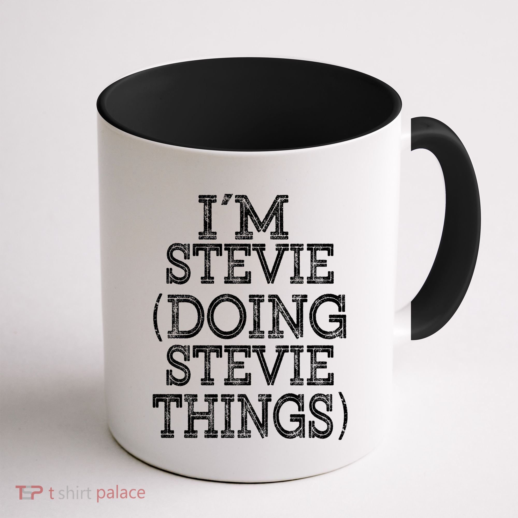 I'm Stevie Doing Stevie Things Family Reunion First Name Gift Coffee Mug