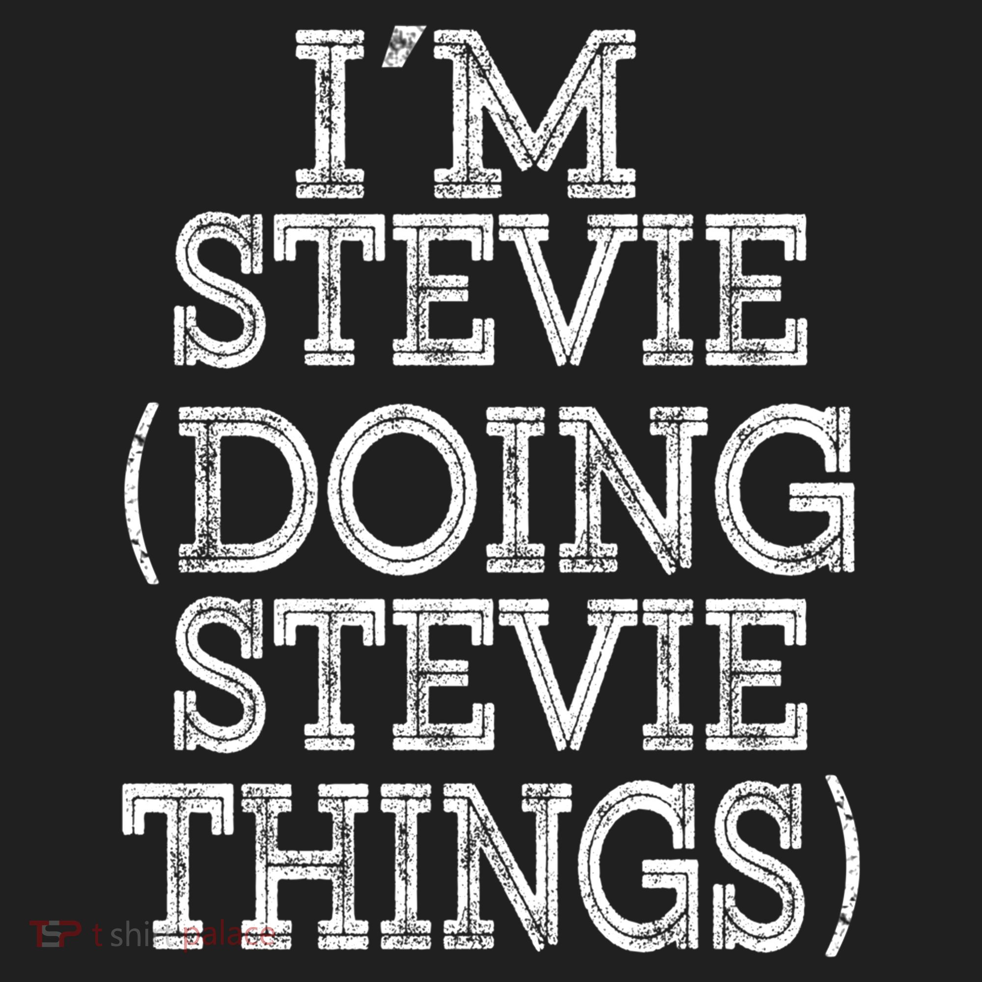 I'm Stevie Doing Stevie Things Family Reunion First Name Gift Golf Towel