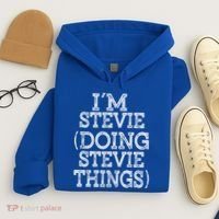 I'm Stevie Doing Stevie Things Family Reunion First Name Gift Hoodie thumb 4