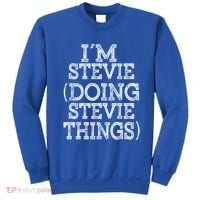 I'm Stevie Doing Stevie Things Family Reunion First Name Gift Sweatshirt thumb 0