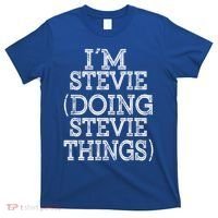 I'm Stevie Doing Stevie Things Family Reunion First Name Gift T-Shirt thumb 0