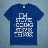 I'm Stevie Doing Stevie Things Family Reunion First Name Gift T-Shirt thumb 5