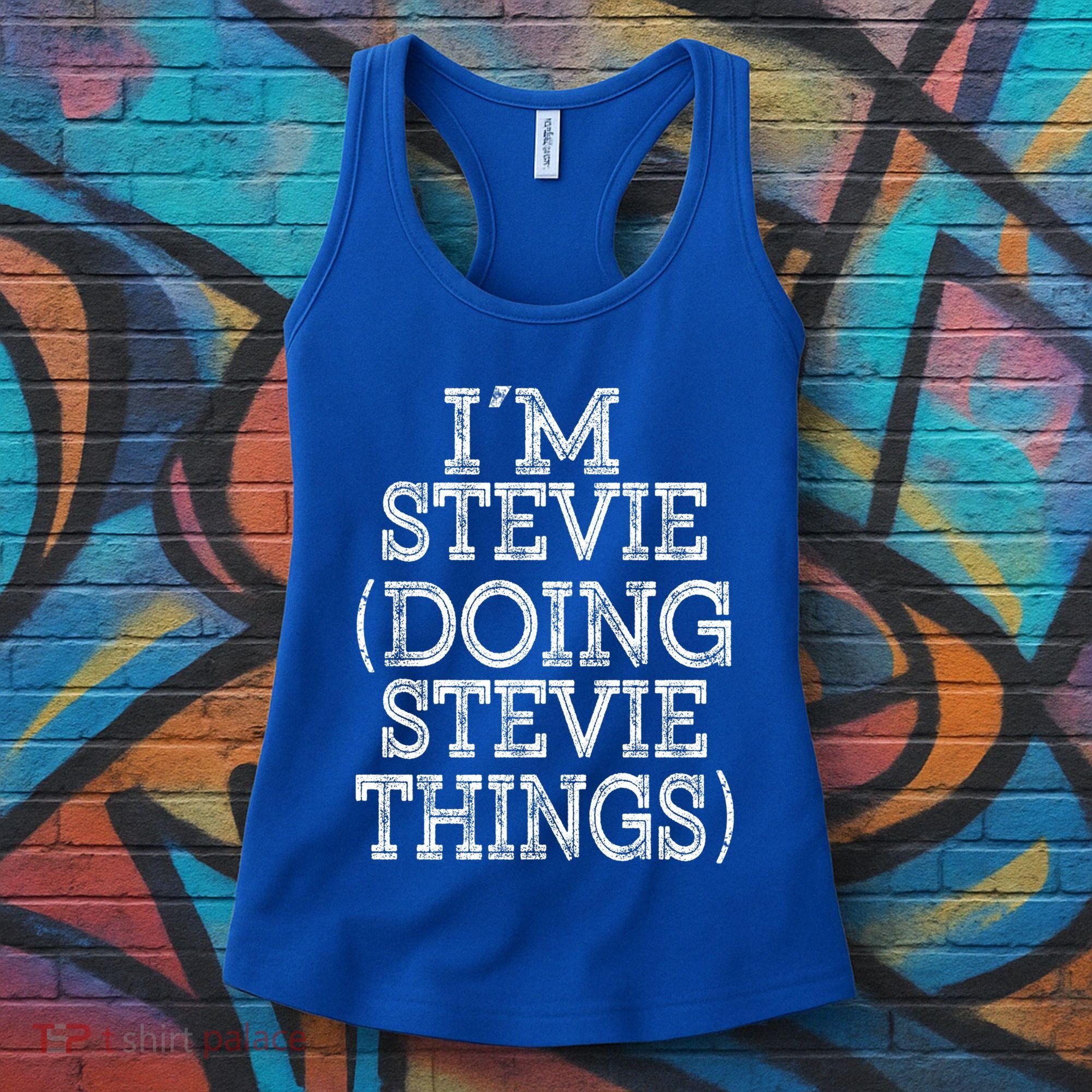 I'm Stevie Doing Stevie Things Family Reunion First Name Gift Women's Tank Top