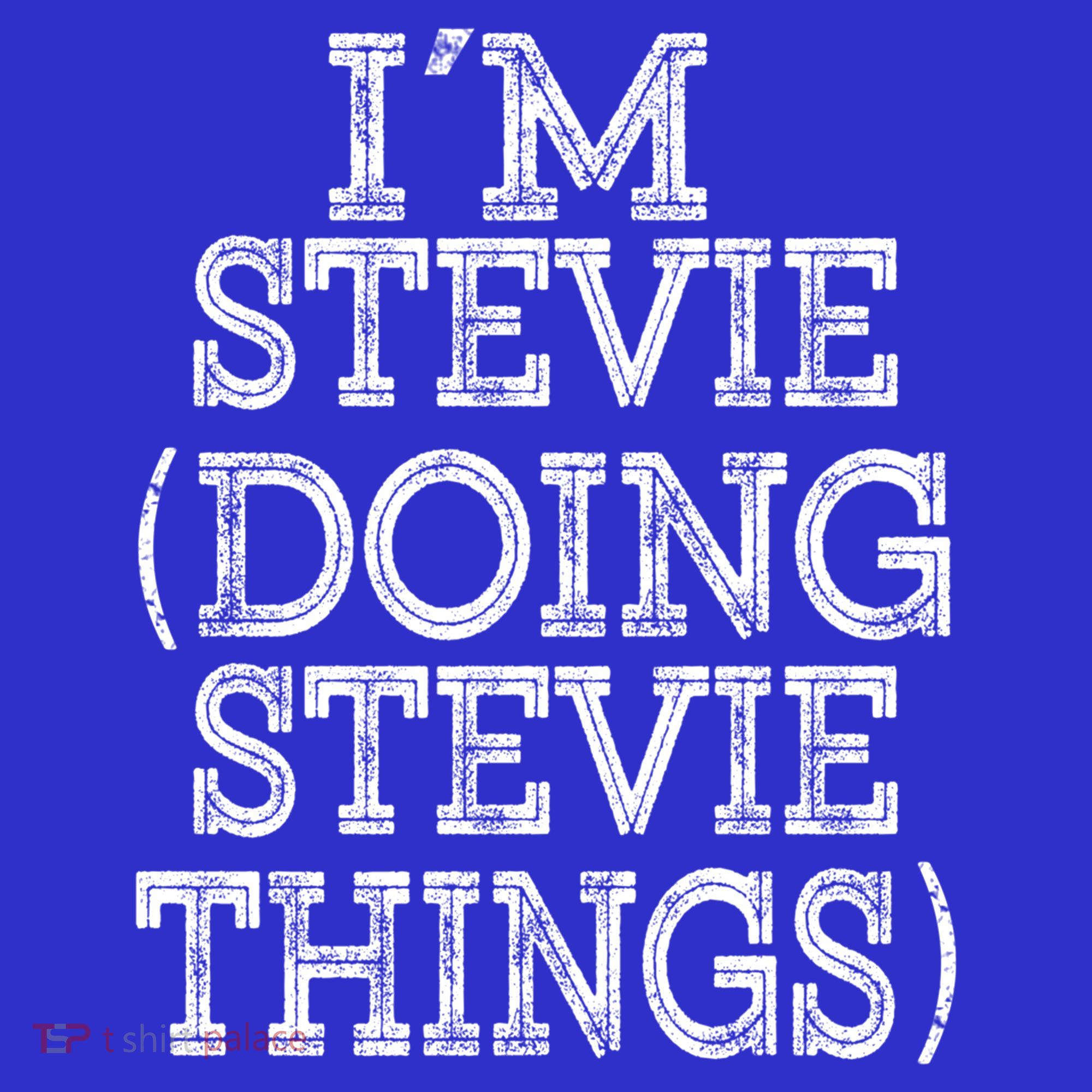 I'm Stevie Doing Stevie Things Family Reunion First Name Gift Baby Bodysuit