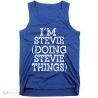 I'm Stevie Doing Stevie Things Family Reunion First Name Gift Tank Top thumb 0