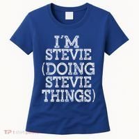 I'm Stevie Doing Stevie Things Family Reunion First Name Gift Women's T-Shirt thumb 0