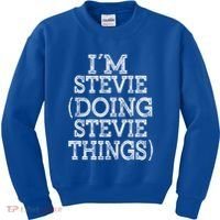 I'm Stevie Doing Stevie Things Family Reunion First Name Gift Kids Sweatshirt thumb 0