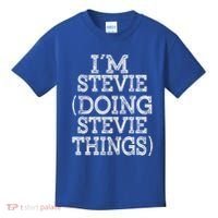 I'm Stevie Doing Stevie Things Family Reunion First Name Gift Kids T-Shirt thumb 0