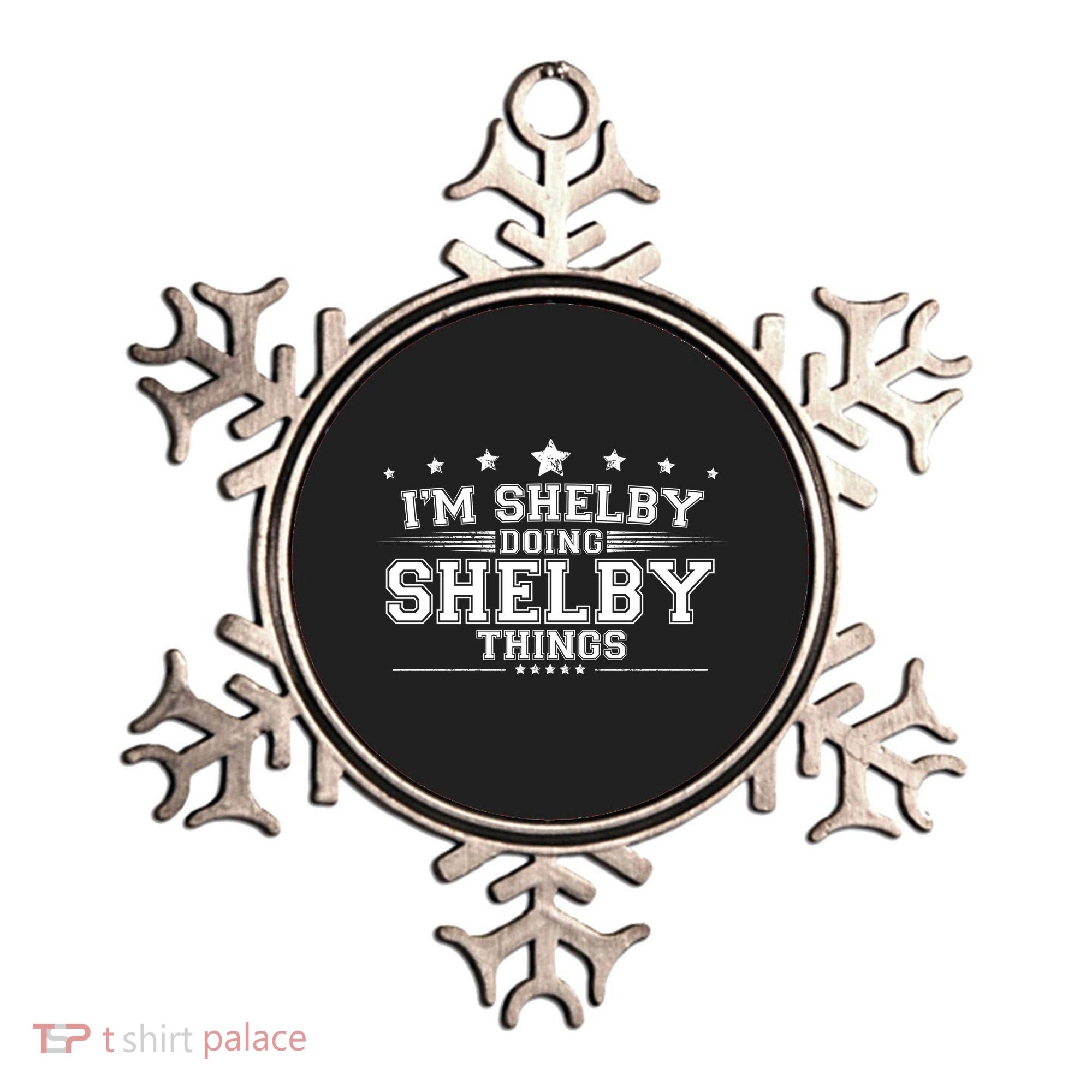 Im Shelby Doing Shelby Things Ornament