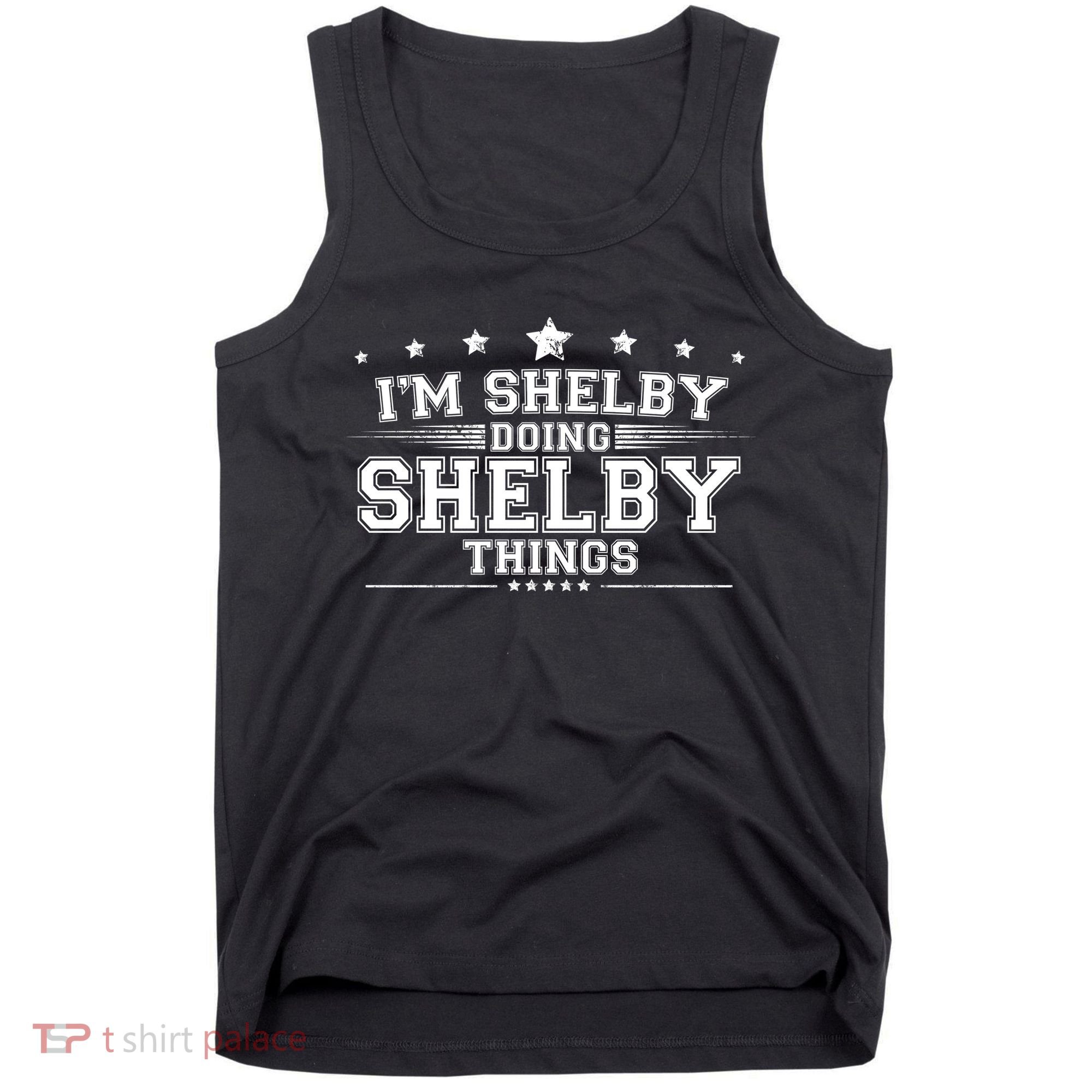 Im Shelby Doing Shelby Things Tank Top