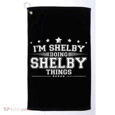 Im Shelby Doing Shelby Things Golf Towel