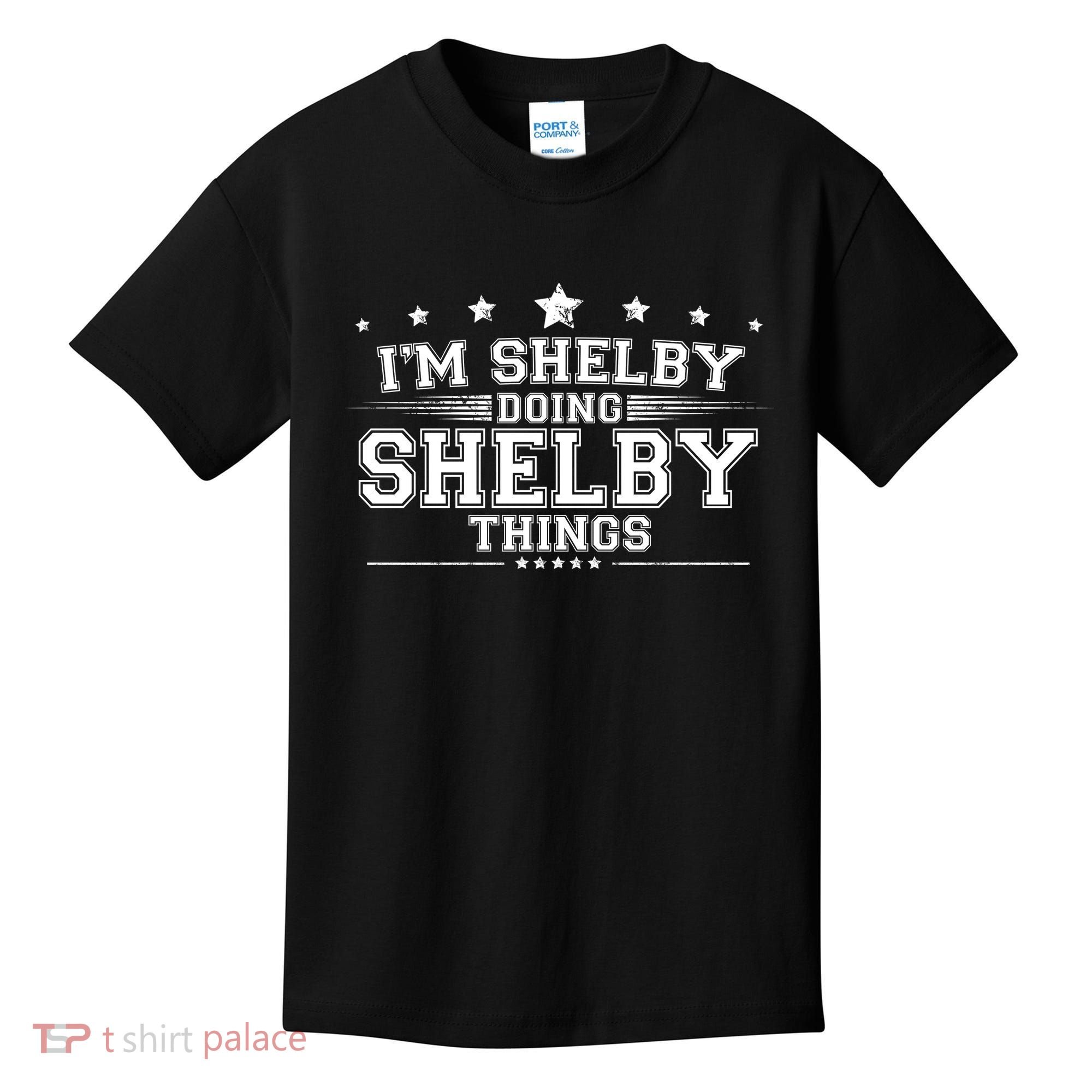 Im Shelby Doing Shelby Things Kids T-Shirt