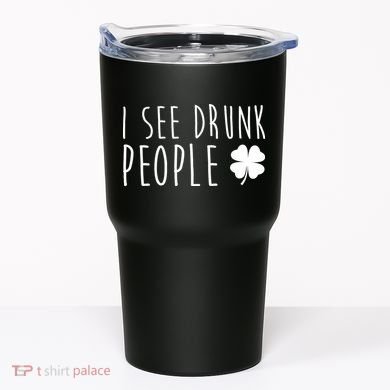 I See Drunk People Funny St Patrick's Day Tumbler