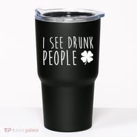 I See Drunk People Funny St Patrick's Day Tumbler thumb 0