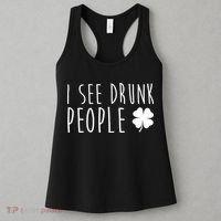 I See Drunk People Funny St Patrick's Day Women's Tank Top thumb 3