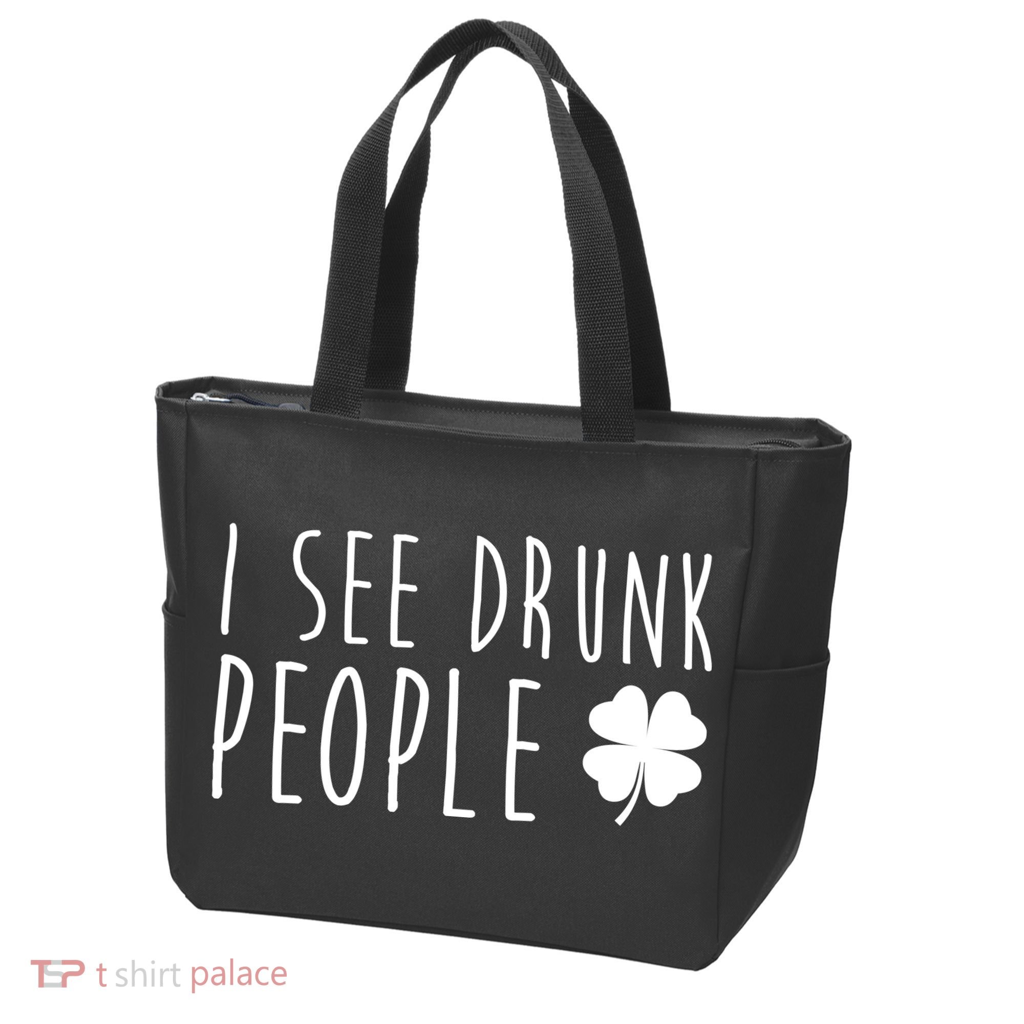 I See Drunk People Funny St Patrick's Day Tote Bag