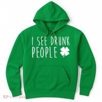 I See Drunk People Funny St Patrick's Day Hoodie thumb 0