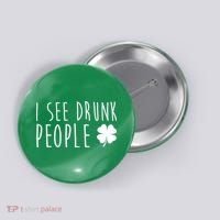 I See Drunk People Funny St Patrick's Day Button thumb 0