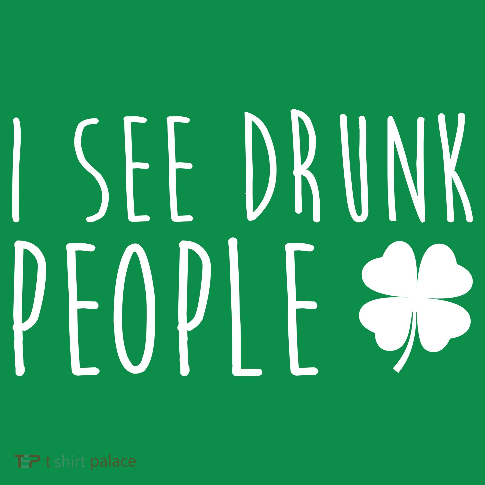 I See Drunk People Funny St Patrick's Day Coaster