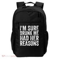 I'm Sure Drunk Me Had Her Reasons Funny Drinking Saying Backpack thumb 0