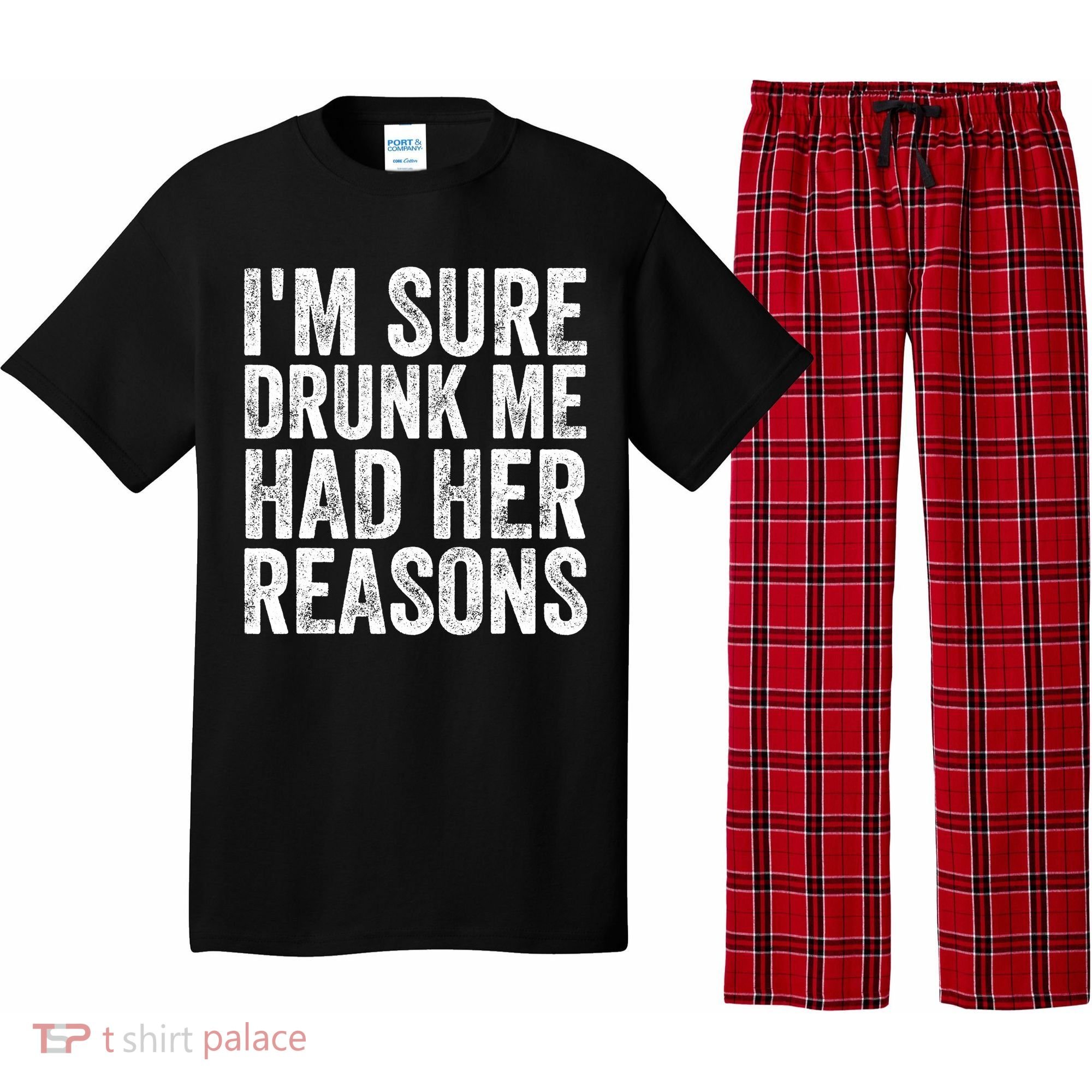 I'm Sure Drunk Me Had Her Reasons Funny Drinking Saying Pajama Set