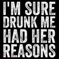 I'm Sure Drunk Me Had Her Reasons Funny Drinking Saying Women's Hoodie thumb 2