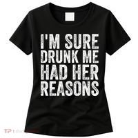 I'm Sure Drunk Me Had Her Reasons Funny Drinking Saying Women's T-Shirt thumb 0