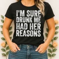 I'm Sure Drunk Me Had Her Reasons Funny Drinking Saying Women's T-Shirt thumb 2