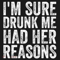 I'm Sure Drunk Me Had Her Reasons Funny Drinking Saying Kids Sweatshirt thumb 2