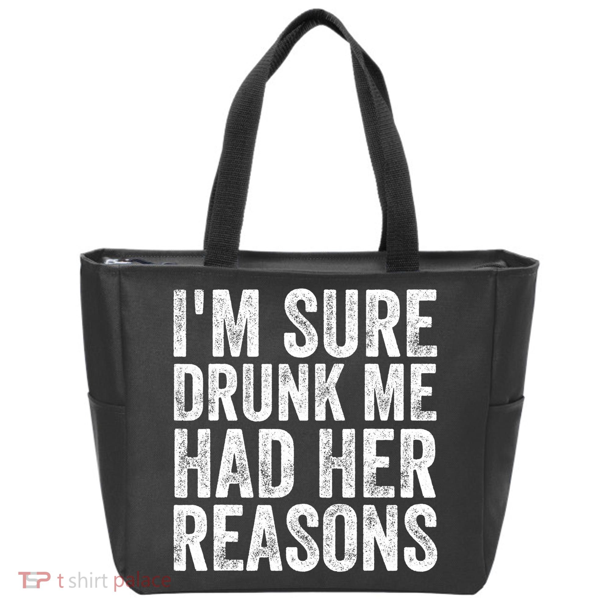 I'm Sure Drunk Me Had Her Reasons Funny Drinking Saying Tote Bag