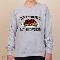 Italian Spaghetti DonT Be Upsetti Eat Some Spaghetti Women's Sweatshirt thumb 0