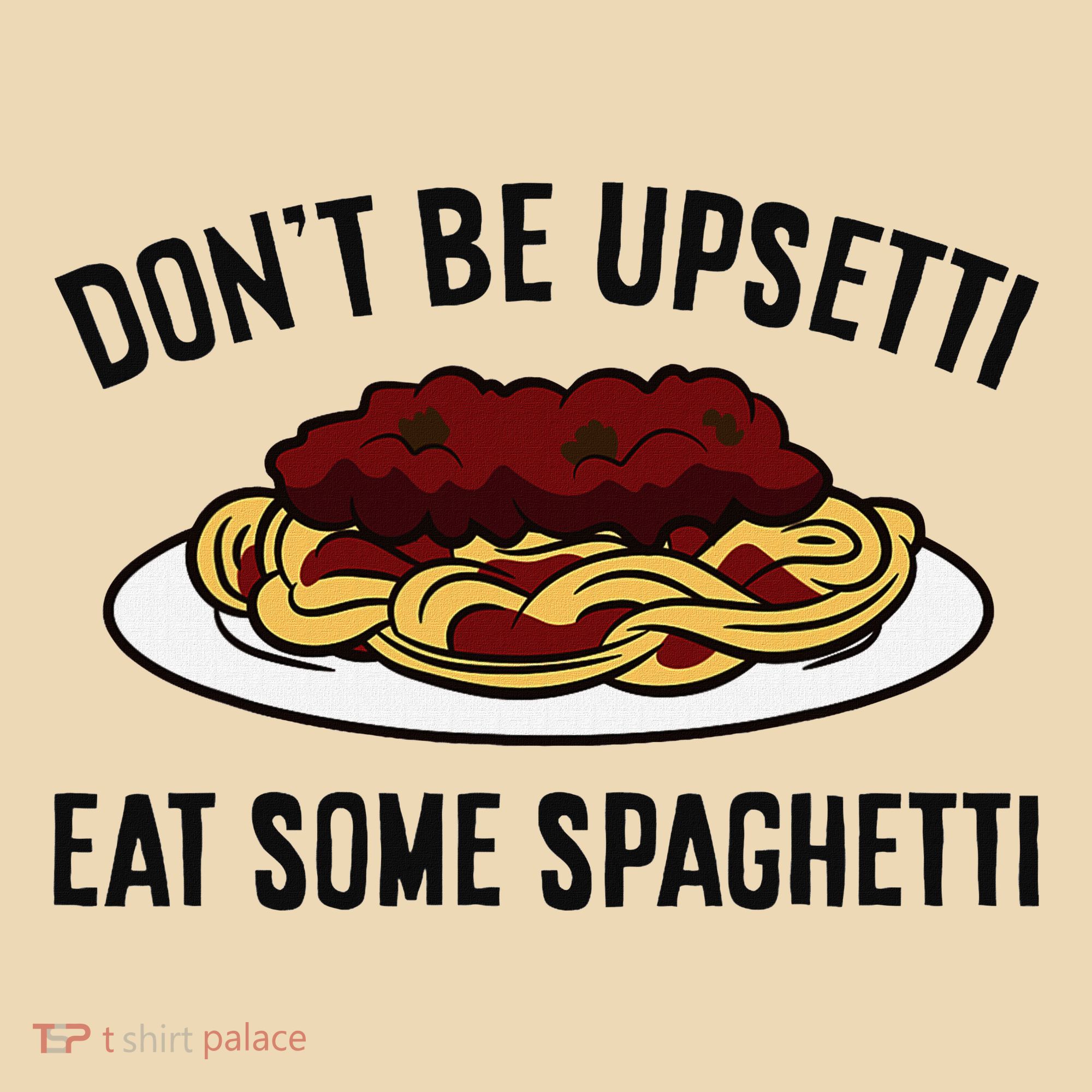 Italian Spaghetti DonT Be Upsetti Eat Some Spaghetti Tote Bag